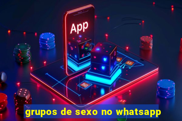 grupos de sexo no whatsapp